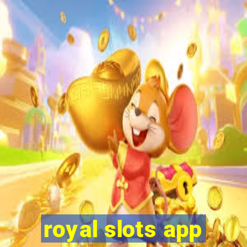 royal slots app